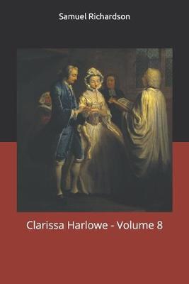 Book cover for Clarissa Harlowe - Volume 8