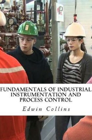 Cover of Fundamentals of Industrial Instrumentation and Process Control