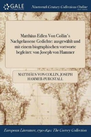 Cover of Matthaus Edlen Von Collin's Nachgelassene Gedichte