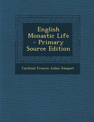 Book cover for English Monastic Life - Primary Source Edition