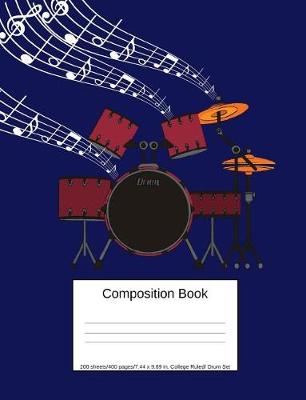 Book cover for Composition Book 200 Sheets/400 Pages/7.44 X 9.69 In. College Ruled/ Drum Set