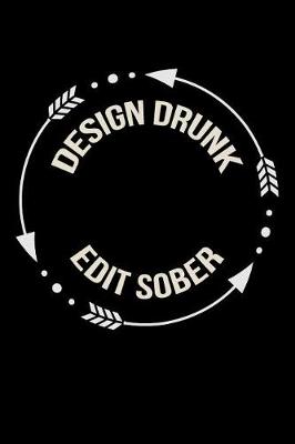 Book cover for Design Drunk Edit Sober Gift Notebook for Designers