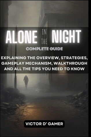 Cover of ALONE IN THE NIGHT Complete Guide