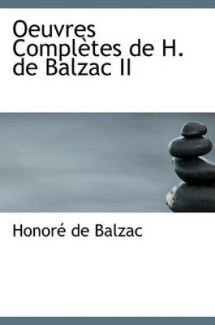 Cover of Oeuvres Completes de H. de Balzac II