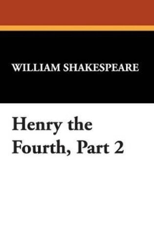 Cover of Henry the Fourth, Part 2