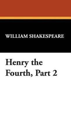 Book cover for Henry the Fourth, Part 2