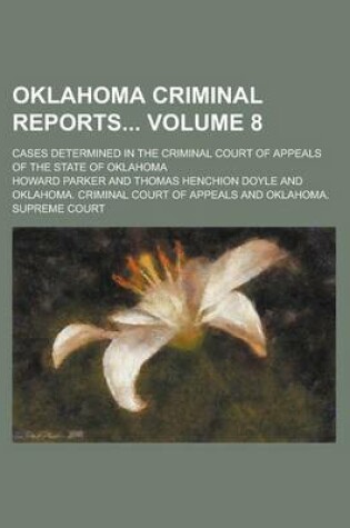 Cover of Oklahoma Criminal Reports; Cases Determined in the Criminal Court of Appeals of the State of Oklahoma Volume 8