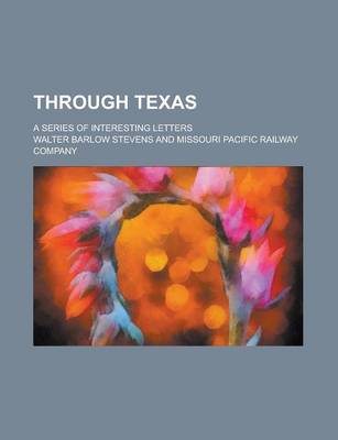 Book cover for Through Texas; A Series of Interesting Letters