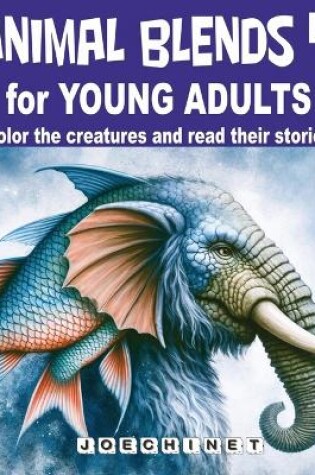 Cover of Animal Blends 4 for Young Adults