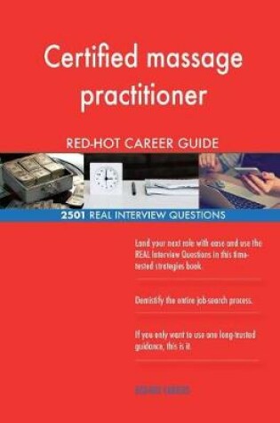 Cover of Certified massage practitioner RED-HOT Career; 2501 REAL Interview Questions