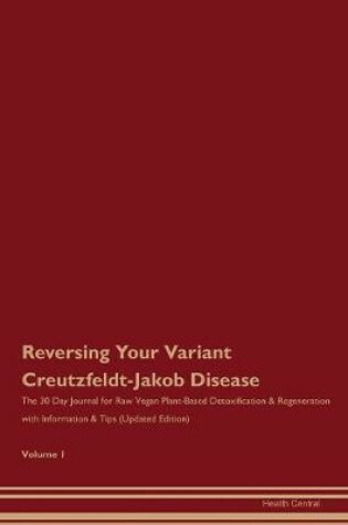 Cover of Reversing Your Variant Creutzfeldt-Jakob Disease