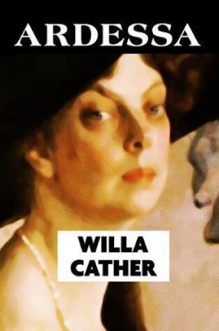 Cover of Ardessa by Willa Cather