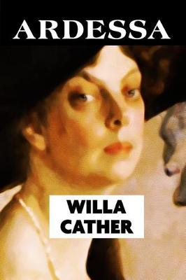 Book cover for Ardessa by Willa Cather