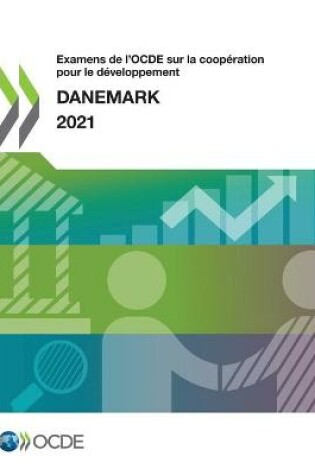 Cover of Examens de l'Ocde Sur La Coop�ration Pour Le D�veloppement: Danemark 2021