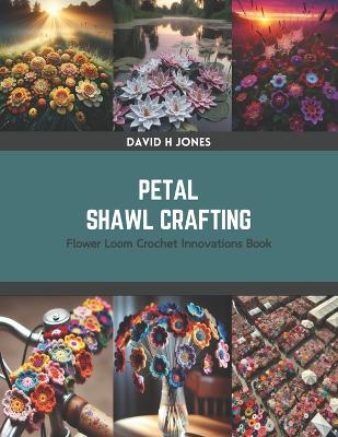 Book cover for Petal Shawl Crafting