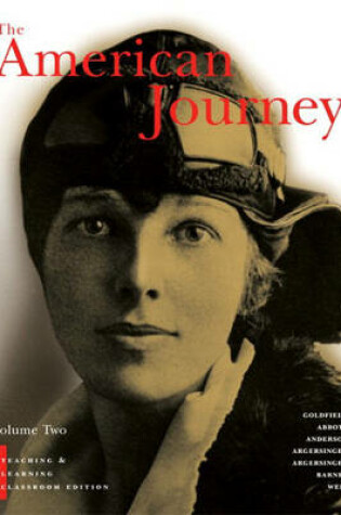 Cover of The American Journey, Teaching and Learning Classroom Edition, Volume 2, Chapters 16-31