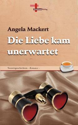 Book cover for Die Liebe Kam Unerwartet