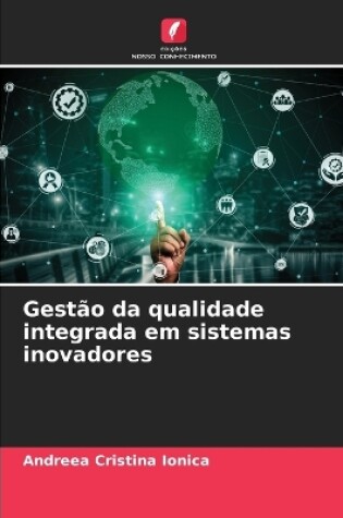 Cover of Gestão da qualidade integrada em sistemas inovadores