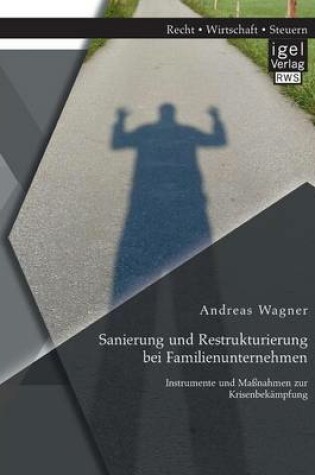 Cover of Sanierung und Restrukturierung bei Familienunternehmen