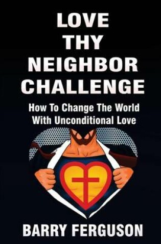 Cover of Love Thy Neighbor Challenge