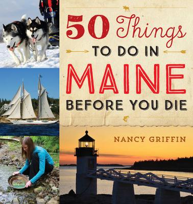 Book cover for 50 Things to Do in Maine Before You Die