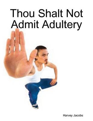 Book cover for Thou Shalt Not Admit Adultery