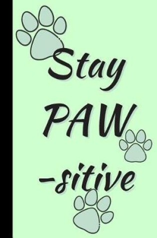 Cover of Stay Paw-Sitive