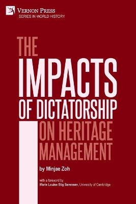 Book cover for The Impacts of Dictatorship on Heritage Management