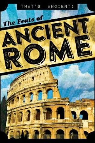Cover of The Feats of Ancient Rome