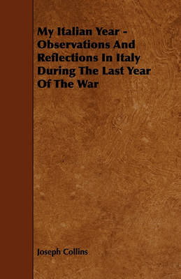 Book cover for My Italian Year - Observations And Reflections In Italy During The Last Year Of The War