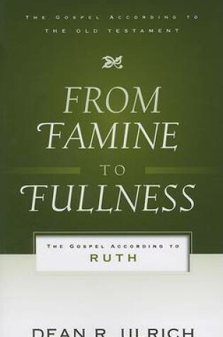 Cover of From Famine to Fullness: The Gospel According to Ruth