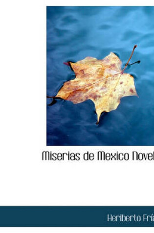 Cover of Miserias de Mexico Novela