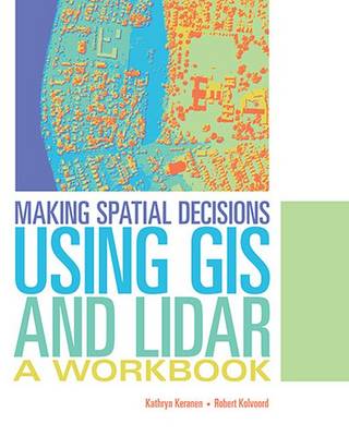 Book cover for Making Spatial Decisions Using GIS and Lidar