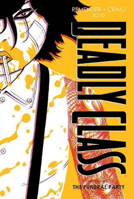 Book cover for Deadly Class Deluxe Edition Volume 2: The Funeral Party