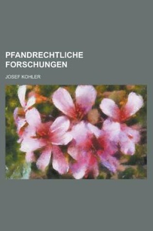 Cover of Pfandrechtliche Forschungen