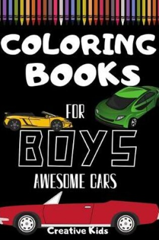 Cover of Coloring Book For Boys Awesome Cars