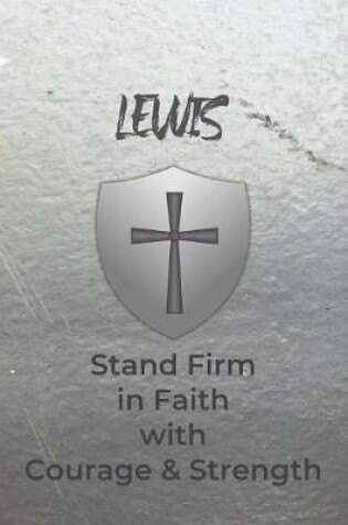 Cover of Lewis Stand Firm in Faith with Courage & Strength