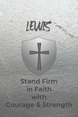 Book cover for Lewis Stand Firm in Faith with Courage & Strength