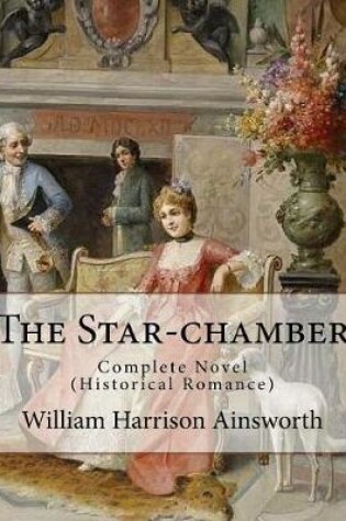 Cover of The Star-chamber By