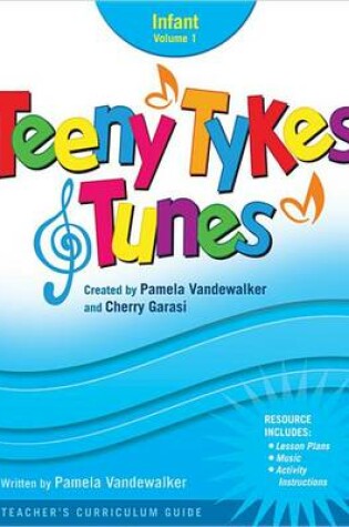 Cover of Teeny Tykes & Tunes, Infant, Volume 1