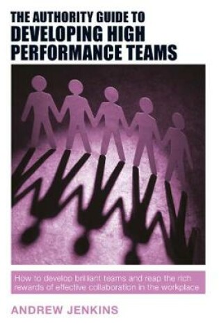 Cover of The Authority Guide to Developing High-performance Teams