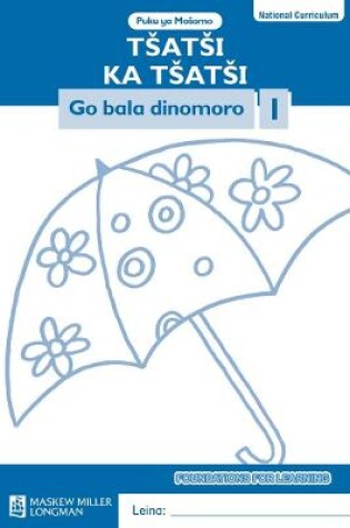 Cover of Tsatsi ka Tsatsi Go bala dinomoro: Mphato 1: Mosomo