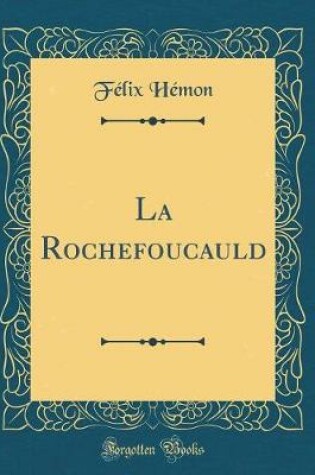 Cover of La Rochefoucauld (Classic Reprint)