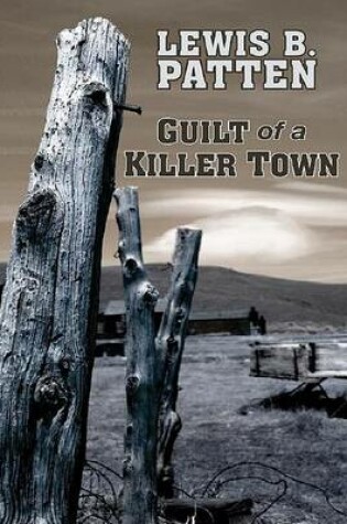 Cover of Guilt of a Killer Town