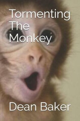 Cover of Tormenting The Monkey