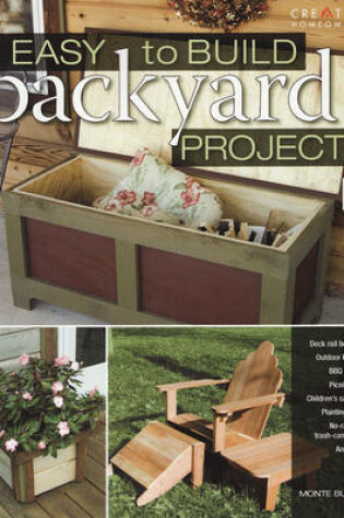 Cover of Easy to Build Backyard Projects