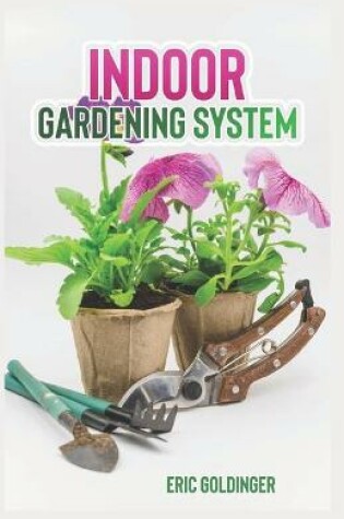 Cover of Indoor Gardening System