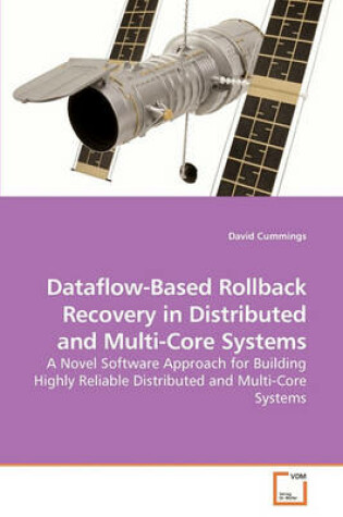 Cover of Dataflow-Based Rollback Recovery in Distributed and Multi-Core Systems