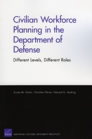 Cover of Civilian Workforce Planning in the Department of Defense