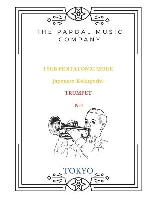 Book cover for I SUB PENTATONIC MODE Japonese-Kokinjoshi- TRUMPET N-1